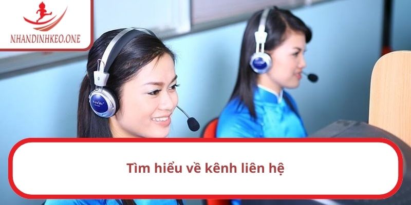 Tìm hiểu về kênh liên hệ